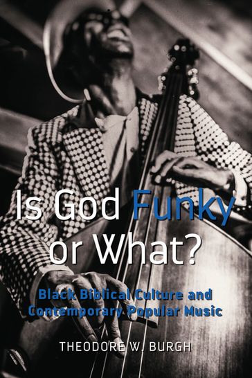 Is God Funky or What? - Rochelle Brock - Cynthia B. Dillard - Theodore W. Burgh