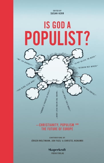 Is God a Populist? - Susan Kerr - Jurgen Moltmann - Ján Figel - Christel Ngnambi