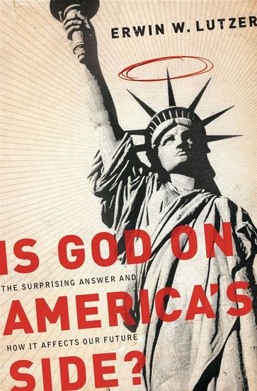 Is God on America's Side? - Erwin W. Lutzer