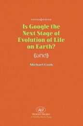 Is Google the Next Stage of Evolution of Life on Earth?
