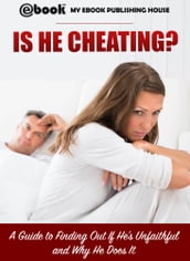 Is He Cheating? A Guide to Finding Out If He