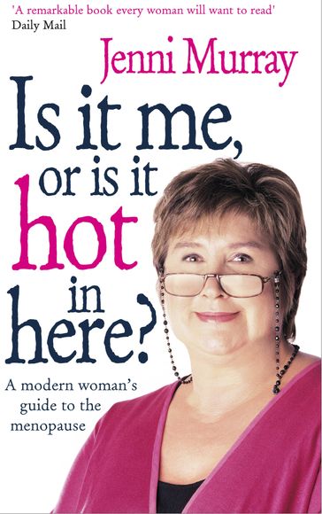 Is It Me Or Is It Hot In Here? - Jenni Murray