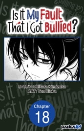 Is It My Fault That I Got Bullied? #018