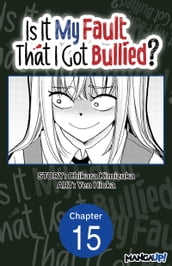 Is It My Fault That I Got Bullied? #015