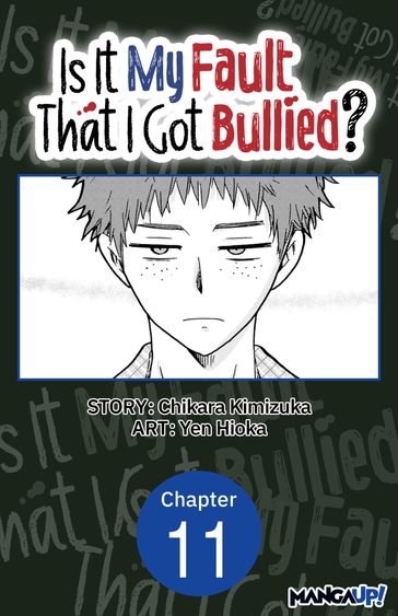 Is It My Fault That I Got Bullied? #011 - Chikara Kimizuka - Yen Hioka