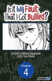 Is It My Fault That I Got Bullied? #004