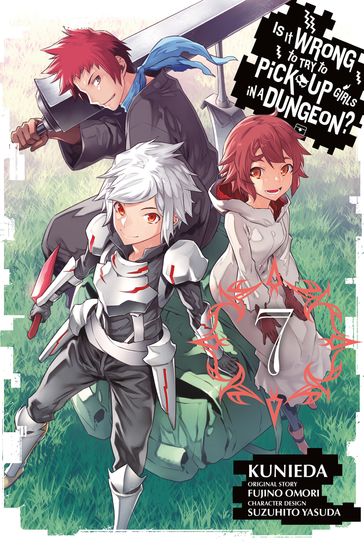 Is It Wrong to Try to Pick Up Girls in a Dungeon?, Vol. 7 (manga) - Fujino Omori - Kunieda - Suzuhito Yasuda - Andrew Gaippe