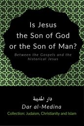 Is Jesus the Son of God or the Son of Man?