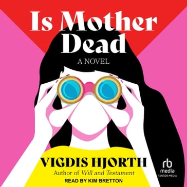 Is Mother Dead - Vigdis Hjorth