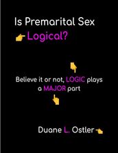Is Premarital Sex Logical?