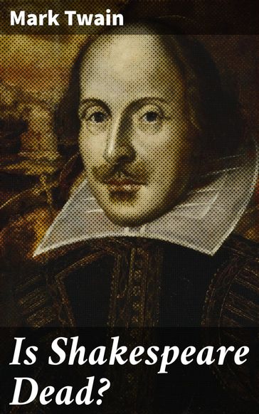 Is Shakespeare Dead? - Twain Mark