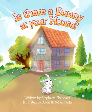 Is There a Bunny at Your House? - Susan Sheppard