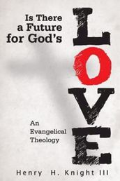 Is There a Future for God s Love?