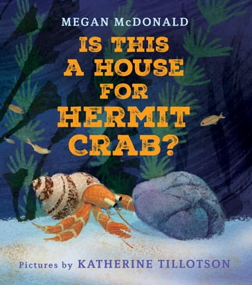 Is This a House for Hermit Crab? - Megan McDonald