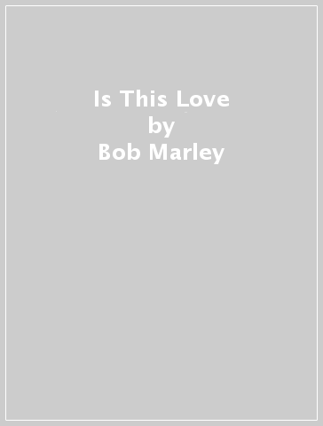 Is This Love - Bob Marley - Cedella Marley
