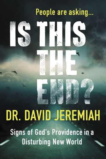 Is This the End? (with Bonus Content) - Dr. David Jeremiah