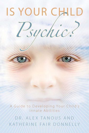 Is Your Child Psychic? - Alex Tanous - Katherine Fair Donnelly