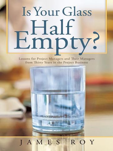 Is Your Glass Half Empty? - James Roy