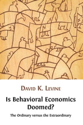 Is behavioral economics doomed?