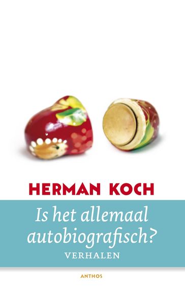 Is het allemaal autobiografisch? - Herman Koch