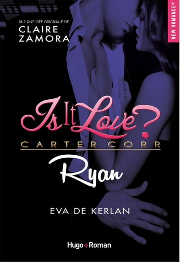 Is it love ? Carter Corp. Ryan - Claire Zamora - Kerlan Eva de