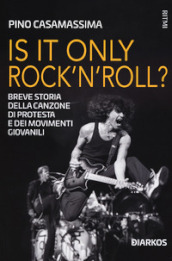 Is it only rock n roll? Breve storia della canzone di protesta e dei movimenti giovanili