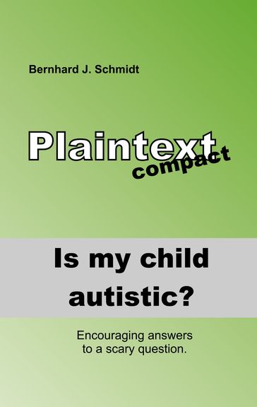 Is my child autistic? - Bernhard J. Schmidt