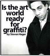 Is the Art World Ready for Graffiti?
