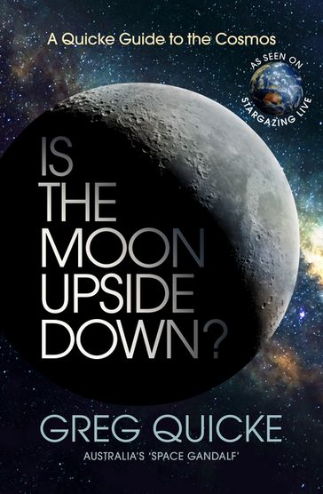 Is the Moon Upside Down? - Greg Quicke