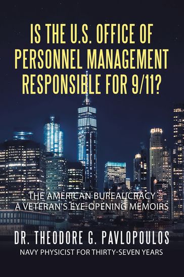 Is the U.S. Office of Personnel Management Responsible for 9/11? - Dr. Theodore G. Pavlopoulos