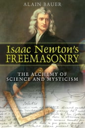 Isaac Newton s Freemasonry