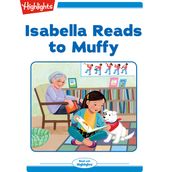 Isabella Reads to Muffy