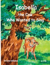 Isabella, The Cow Who Wanted To Sing