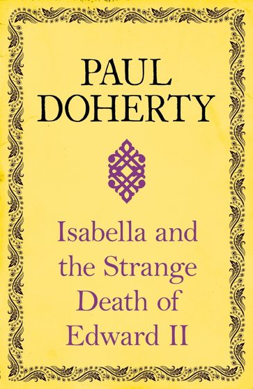 Isabella and the Strange Death of Edward II - Paul Doherty