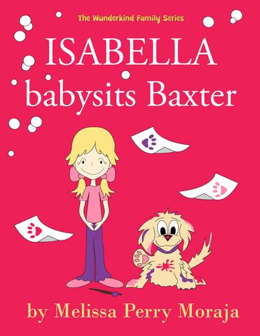 Isabella babysits Baxter - Melissa Perry Moraja