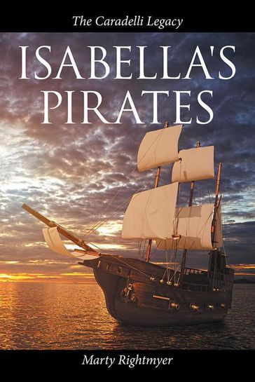 Isabella's Pirates - Marty Rightmyer