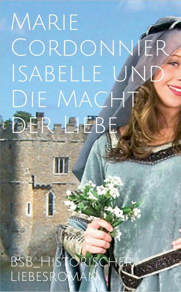 Isabelle und Die Macht der Liebe - Marie Cordonnier