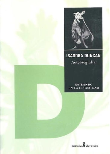 Isadora Duncan. Autobiografía - Isadora Duncan