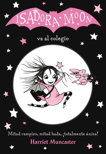 Isadora Moon 1 - Isadora Moon va al colegio - Harriet Muncaster