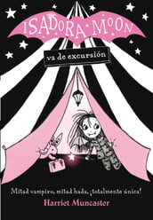 Isadora Moon 2 - Isadora Moon va de excursión