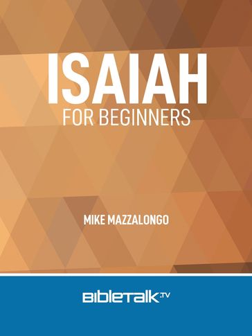 Isaiah for Beginners - Mike Mazzalongo