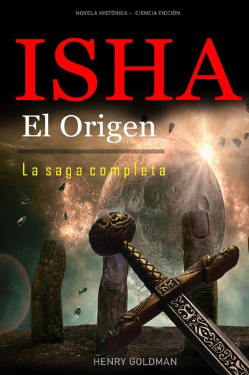 Isha El Origen - La saga completa - HENRY GOLDMAN