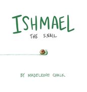 Ishmael The Snail