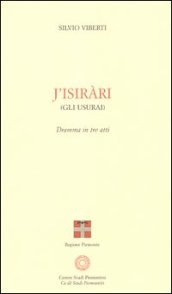 Isirari (Gli usurai). Dramma in tre atti (J )