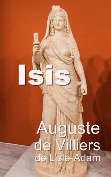Isis (Villiers de L'Isle-Adam)/éd. 1862 - Auguste de Villiers de LIsle-Adam