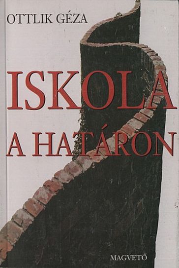 Iskola a határon - Géza Ottlik