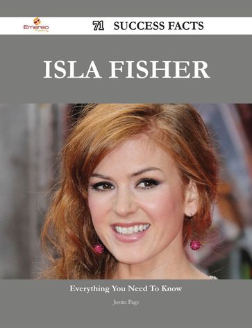 Isla Fisher 71 Success Facts - Everything you need to know about Isla Fisher - Justin Page