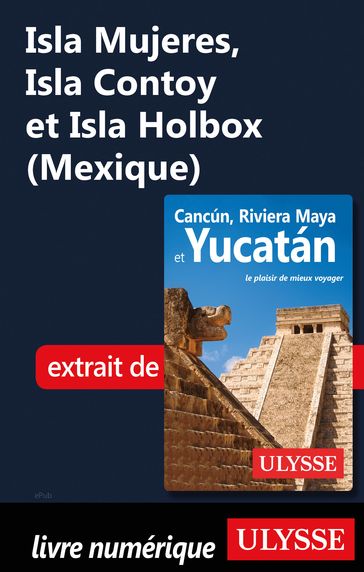 Isla Mujeres, Isla Contoy et Isla Holox (Mexique) - Collectif