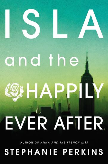 Isla and the Happily Ever After - Stephanie Perkins