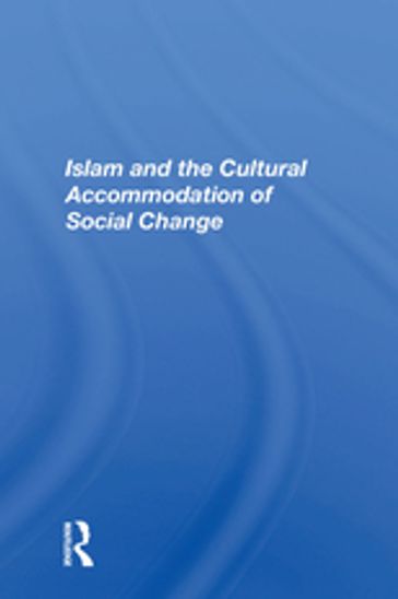 Islam And The Cultural Accommodation Of Social Change - Bassam Tibi